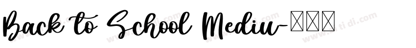 Back to School Mediu字体转换